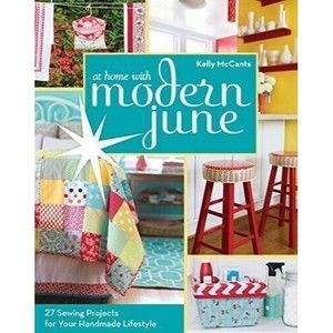 At Home with Modern June: 27 Sewing Projects for Your Handmade Lifestyle NEW